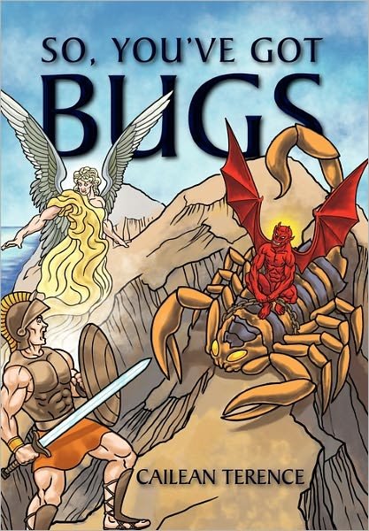 Cover for Cailean Terence · So, You've Got Bugs (Paperback Bog) (2011)