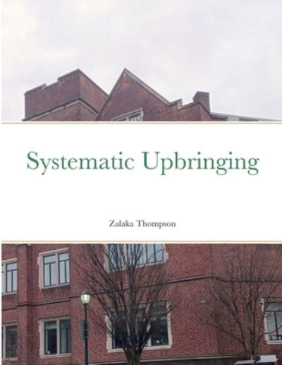 Cover for Zalaka Thompson · Systematic Upbringing (Paperback Book) (2022)