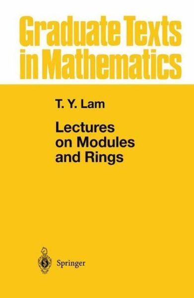 Cover for Tsit-yuen Lam · Lectures on Modules and Rings - Graduate Texts in Mathematics (Taschenbuch) [Softcover Reprint of the Original 1st Ed. 1999 edition] (2012)