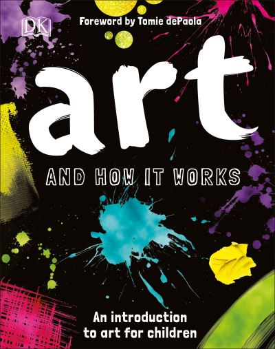 Cover for Ann Kay · Art and How it Works: An Introduction to Art for Children (Hardcover Book) (2018)