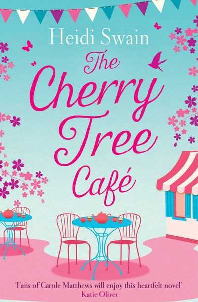 Cover for Heidi Swain · The Cherry Tree Cafe: Cupcakes, crafting and love - the perfect summer read for fans of Bake Off (Pocketbok) (2017)
