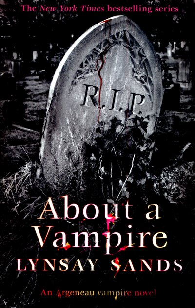 About a Vampire: Book Twenty-Two - Argeneau Vampire - Lynsay Sands - Books - Orion Publishing Co - 9781473205024 - October 1, 2015
