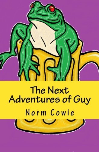 Cover for Norm Cowie · The Next Adventures of Guy: ... More Wackiness (Paperback Book) (2012)