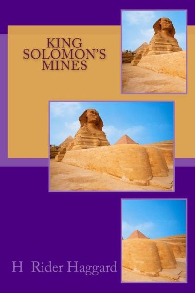 King Solomon's Mines - H Rider Haggard - Kirjat - Createspace - 9781478312024 - torstai 26. heinäkuuta 2012