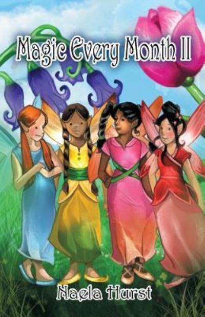 Magic Every Month II - Naela Hurst - Books - ROSEDOG BOOKS - 9781480966024 - October 1, 2015