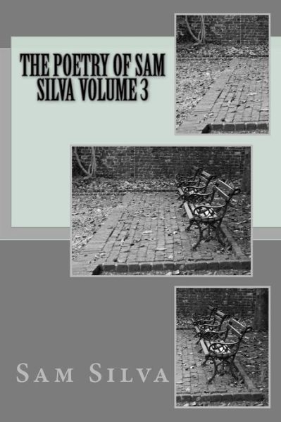 Cover for Sam Silva · The Poetry of Sam Silva Volume 3 (Paperback Book) (2012)