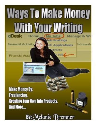 Cover for Melanie Bremner · Ways to Make Money with Your Writing (Paperback Book) (2013)