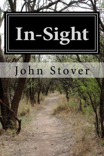 Cover for John Stover · In-sight: a Dysfunctional Time Traveling Tale (The In-sight Chronicles) (Paperback Book) [Two edition] (2010)