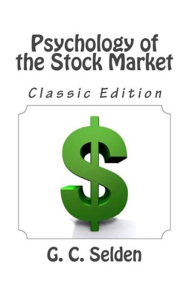 Cover for G C Selden · Psychology of the Stock Market (Pocketbok) [Classic edition] (2013)