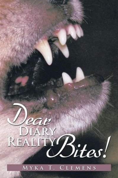 Cover for Myka T Clemens · Dear Diary, Reality Bites ! (Paperback Book) (2014)