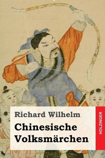 Cover for Richard Wilhelm · Chinesische Volksmarchen (Paperback Bog) (2014)
