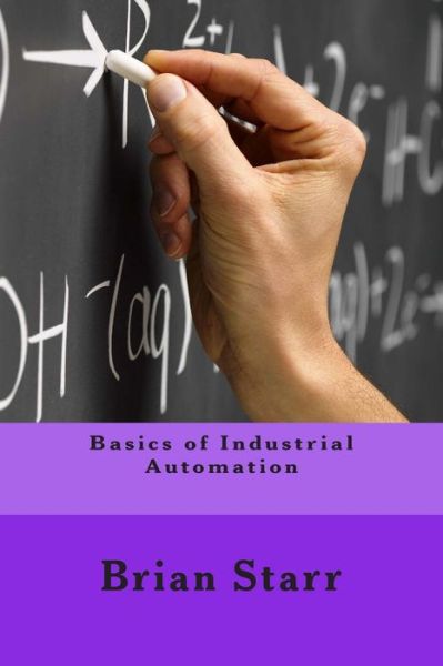 Cover for Mr Brian Daniel Starr · Basics of Industrial Automation (Paperback Book) (2014)