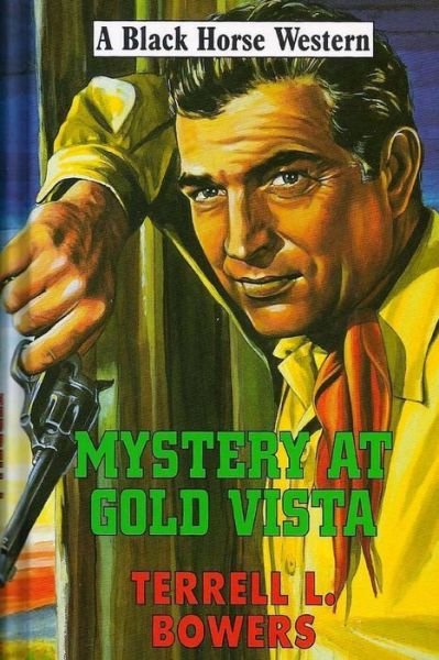 Cover for Terrell L Bowers · Mystery at Gold Vista (Paperback Bog) (2014)