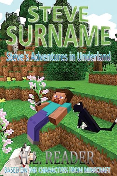 Cover for H L Reader · Steve Surname: Steve's Adventures in Underland (Paperback Bog) (2014)