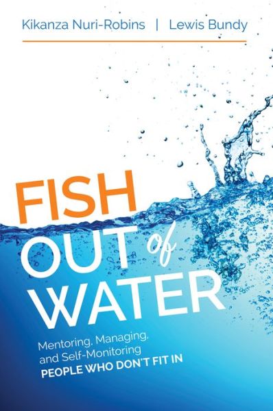 Cover for Kikanza Nuri-Robins · Fish Out of Water: Mentoring, Managing, and Self-Monitoring People Who Don't Fit In (Pocketbok) (2016)