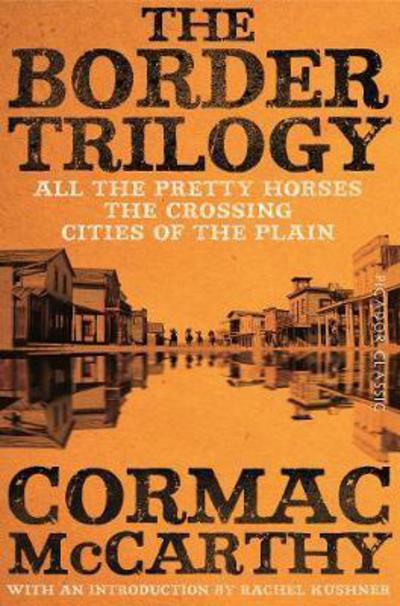 Cover for Cormac McCarthy · The Border Trilogy: Picador Classic - Picador Classic (Pocketbok) (2018)