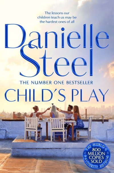 Child's Play - Danielle Steel - Livros - Pan Macmillan - 9781509878024 - 6 de agosto de 2020