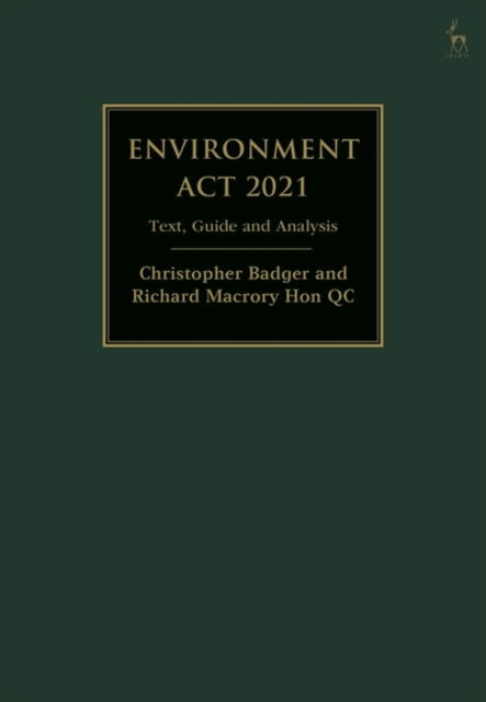 Cover for Badger, Christopher (6 Pump Court, UK) · Environment Act 2021: Text, Guide and Analysis (Hardcover Book) (2022)