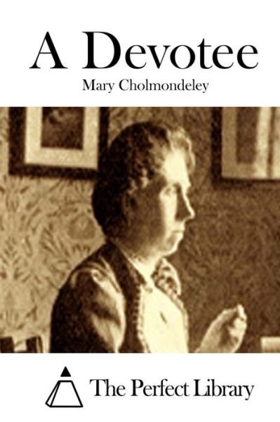 Cover for Mary Cholmondeley · A Devotee (Paperback Bog) (2015)