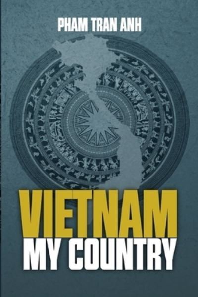 Cover for Anh Tran Pham · Viet Nam My Country (Pocketbok) (2015)