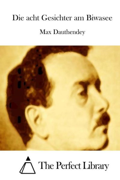 Cover for Max Dauthendey · Die Acht Gesichter Am Biwasee (Paperback Book) (2015)