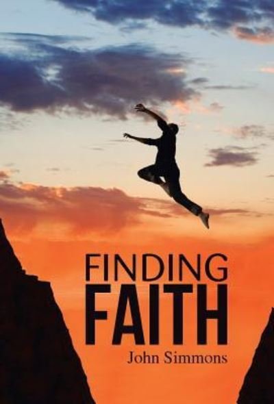 Cover for John Simmons · Finding Faith (Hardcover Book) (2015)