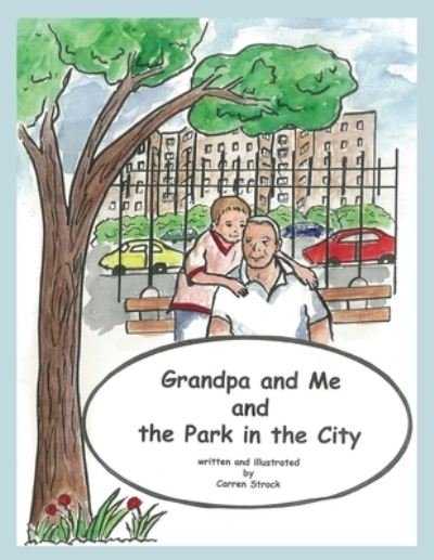 Cover for Carren Strock · Grandpa and Me and the Park in the City (Paperback Book) (2019)