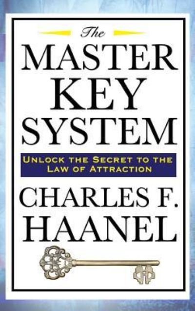 Cover for Charles F Haanel · The Master Key System (Gebundenes Buch) (2018)