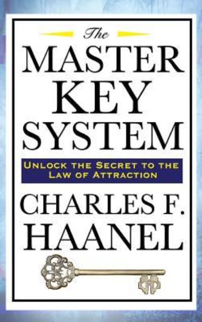 Cover for Charles F Haanel · The Master Key System (Innbunden bok) (2018)