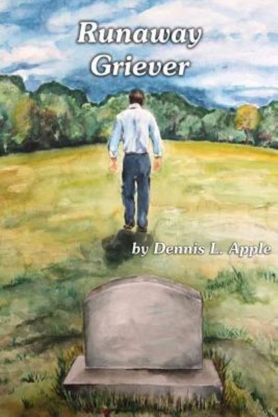 Cover for Dennis L. Apple · Runaway Griever (Paperback Book) (2015)