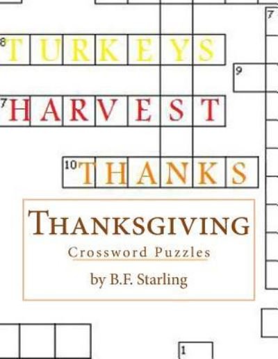 Thanksgiving - B F Starling - Libros - Createspace Independent Publishing Platf - 9781519132024 - 5 de noviembre de 2015