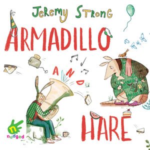 Cover for Jeremy Strong · Armadillo and Hare - Armadillo and Hare (Hörbuch (CD)) [Unabridged edition] (2019)