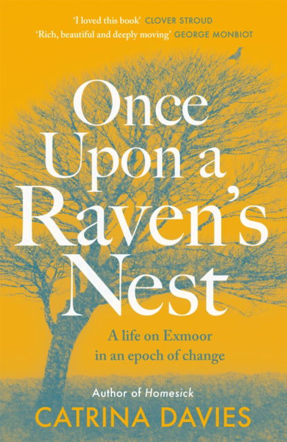 Cover for Catrina Davies · Once Upon a Raven's Nest: a life on Exmoor in an epoch of change (Paperback Book) (2024)