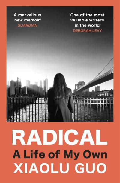 Cover for Xiaolu Guo · Radical: A Life of My Own (Pocketbok) (2024)