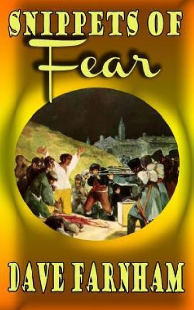 Cover for Dave Farnham · Snippets of Fear (Paperback Book) (2016)