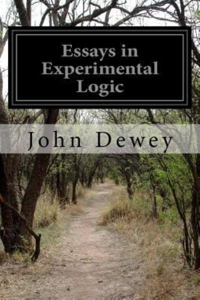 Cover for John Dewey · Essays in Experimental Logic (Paperback Bog) (2016)