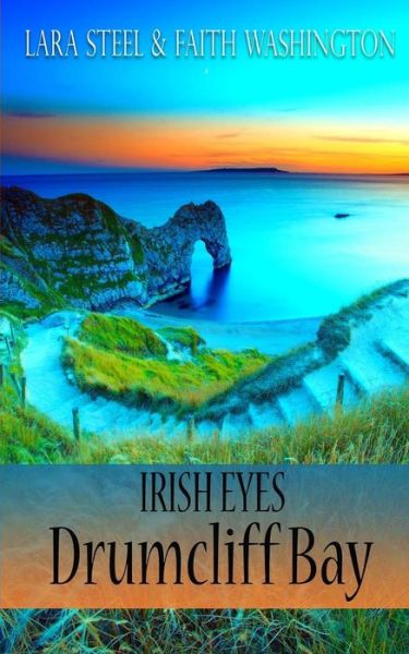 Cover for Lara Steel · Irish Eyes - Drumcliff Bay (Paperback Book) (2016)