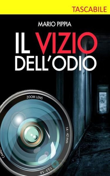 Mario Pippia · Il vizio dell'odio (Paperback Book) (2016)