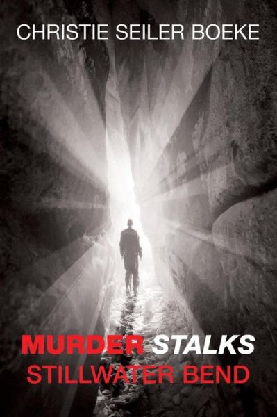 Cover for Christie Seiler Boeke · Murder Stalks Stillwater Bend (Paperback Book) (2016)