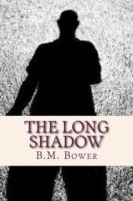Cover for B M Bower · The Long Shadow (Paperback Book) (2016)