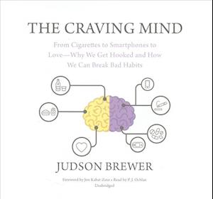 The Craving Mind Lib/E - Judson Brewer - Music - Blackstone Publishing - 9781538405024 - March 7, 2017