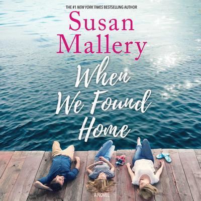 Cover for Susan Mallery · When We Found Home (MP3-CD) (2018)