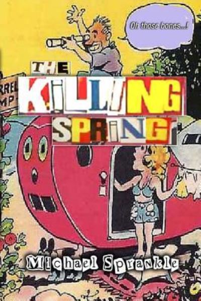 Cover for Michael Sprankle · The Killing Spring (Paperback Book) (2016)