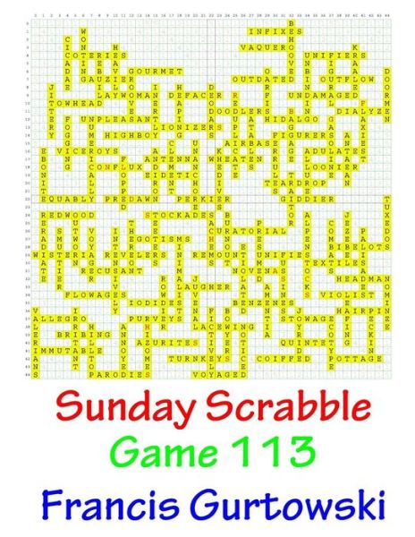 Sunday Scrabble Game 113 - Francis Gurtowski - Boeken - Createspace Independent Publishing Platf - 9781541052024 - 12 december 2016