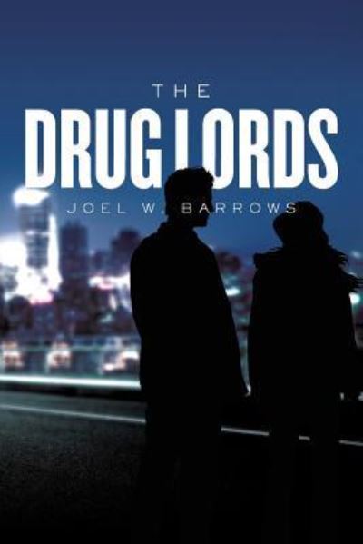 Cover for Joel W Barrows · The Drug Lords (Paperback Book) (2017)