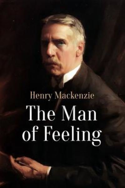 Cover for Henry Mackenzie · The Man of Feeling (Taschenbuch) (2017)