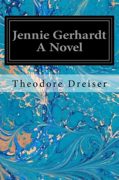 Cover for Theodore Dreiser · Jennie Gerhardt A Novel (Paperback Book) (2017)
