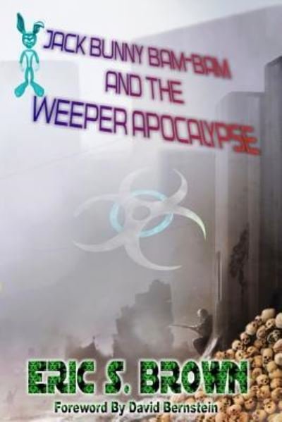 Cover for Eric S. Brown · Jack Bunny Bam-Bam and the Weeper Apocalypse (Paperback Book) (2017)