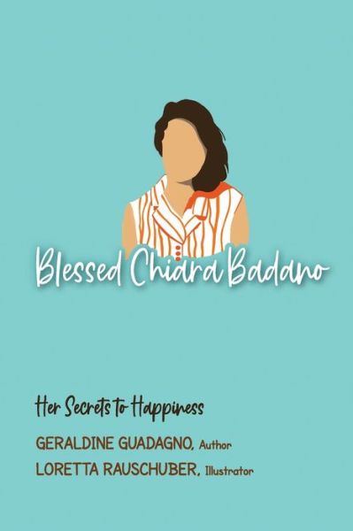 Cover for Geri Guadano · Blessed Chiara Badano: Her Secrets to Happiness (Paperback Book) (2021)