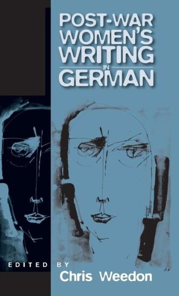 Cover for Chris Weedon · Post-war Women's Writing in German: Feminist Critical Approaches (Hardcover Book) (1997)